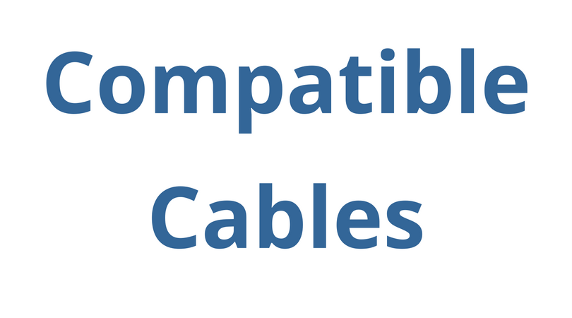 Compatible Cables